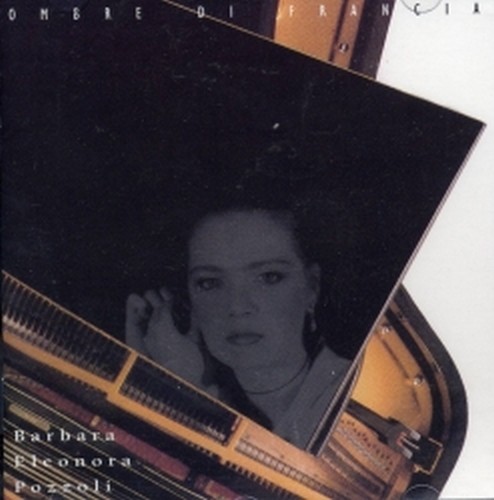 Musica x pf del 900 "Ombre di Francia"  POZZOLI BARBARA ELEONORA  pf