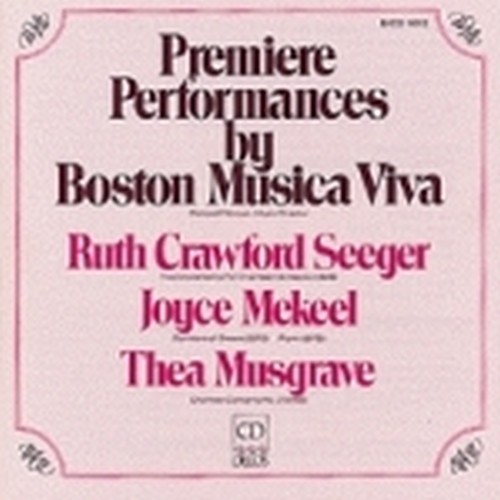 Premiere Performances by Boston Musica Viva -2 Movimenti per orchestra da camera  CRAWFORD SEEGER RUTH