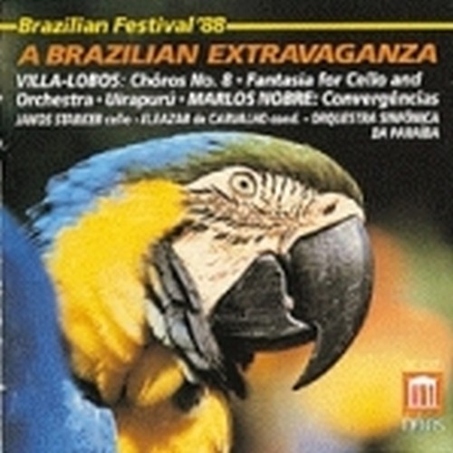 A Brazilian music extravaganza - Choros n.8, Fantasia, Uirapuru  VILLA-LOBOS HEITOR