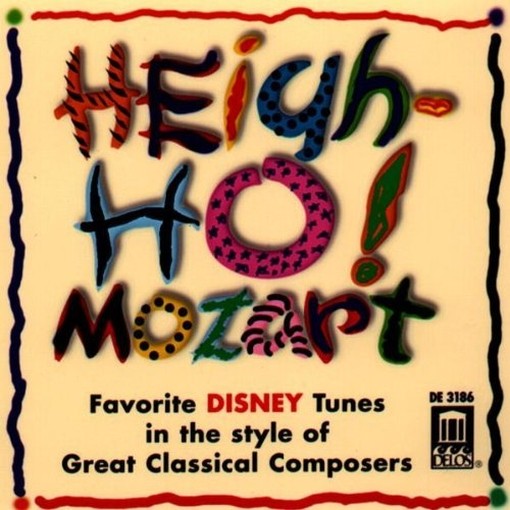 Heigh-ho! Mozart Favorite Disney Tunes in the style of great classical composers  VARI  