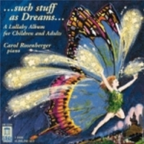 Such stuff as Dreams... - A lullaby album for children and adults  ROSENBERGER CAROL  pf