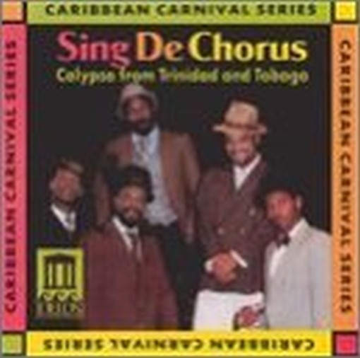 Sing de Chorus - Calypso from Trinidad and Tobago  DE ROARING 70s  