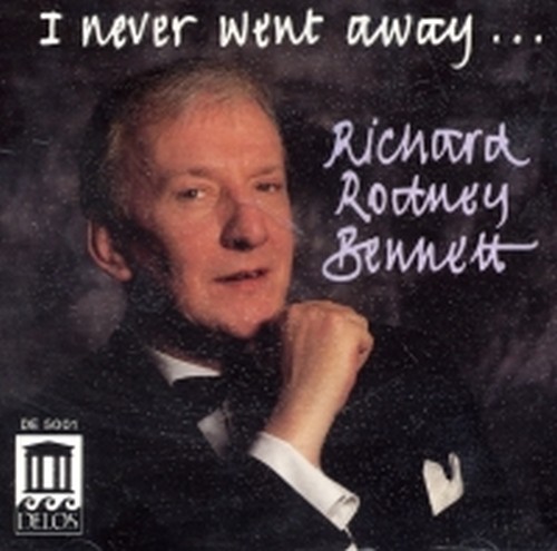 I Never Went Away  BENNETT RICHARD RODNEY  pf