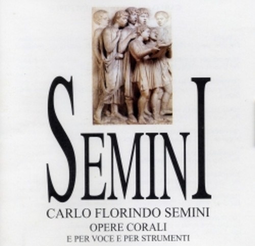 Opere corali e x voce e x strumenti  SEMINI CARLO FLORINDO