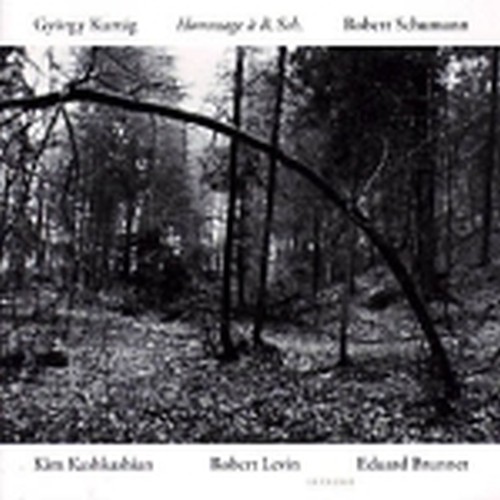 Hommage à R.Sch.  KURTAG ZOLTAN