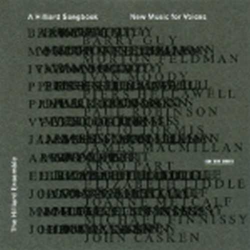 A Hilliard Songbook - New Music for Voices  THE HILLIARD ENSEMBLE  