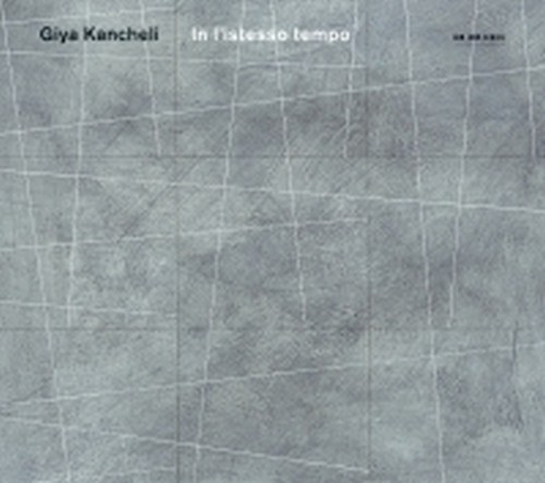In I'istesso tempo  KANCHELI GIYA