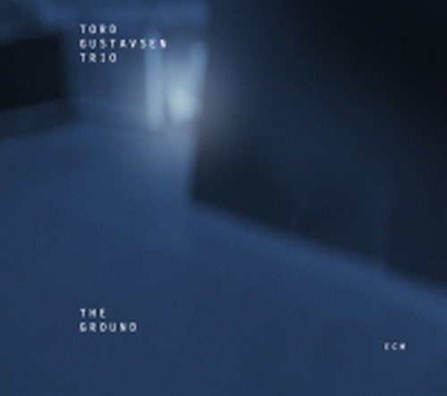 The Ground  TORD GUSTAVSEN TRIO