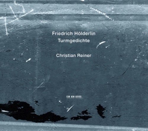 Turmgedichte - 25 liriche di Hölderlin recitate da Christian Reiner  HOLDERLIN FRIEDRICH