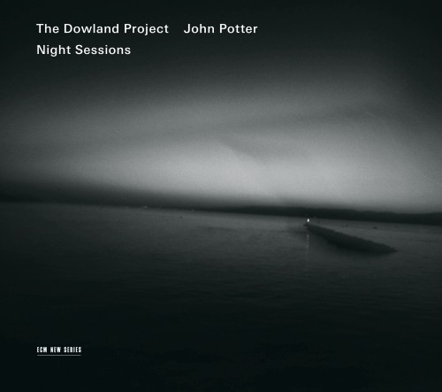Night Sessions - The Dowland Project  POTTER JOHN  ten