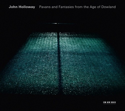 Pavans and Fantasies from the Age of Dowland - Lachrime Pavans  DOWLAND JOHN