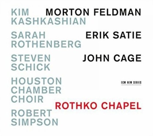 Rothko Chapel - Music for Rothko  FELDMAN MORTON