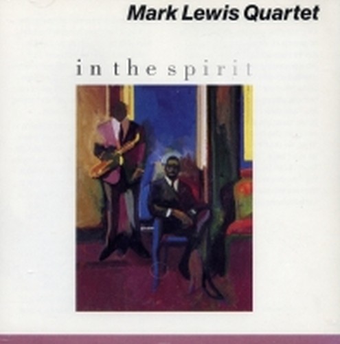 In the spirit - 1988  MARK LEWIS QUARTET