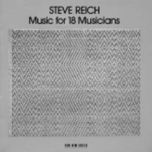 Music for 18 Musicians  REICH STEVE