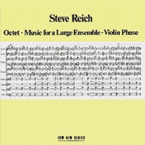 Octet, Music for a large Ensemble, Violin Phase  REICH STEVE