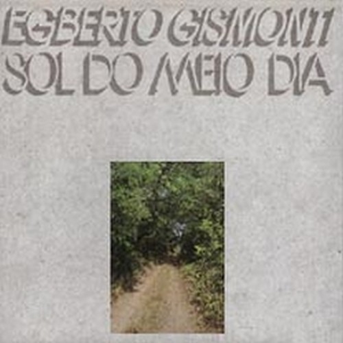 Sol Do Meio Dia  GISMONTI EGBERTO