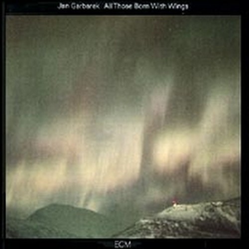 All Those born with Wings  GARBAREK JAN