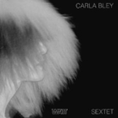 Sextet  BLEY CARLA