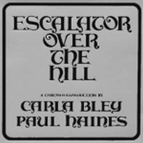 Escalator over the hill  BLEY CARLA & HAINES PAUL