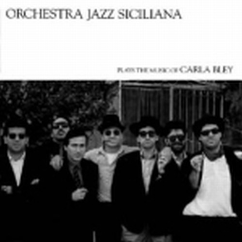 Orchestra Jazz Siciliana plays the music of Carla Bley  VARI