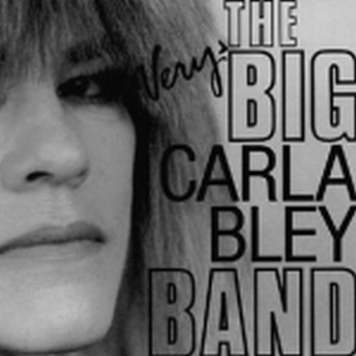 The Very Big Carla Bley Band  BLEY CARLA