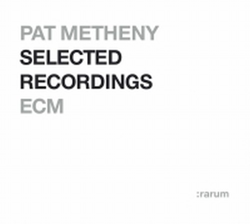 RARUM: le migliori performances selezionate dagli stessi musicisti  METHENY PAT