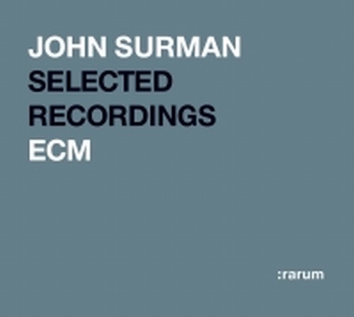 RARUM: le migliori performances selezionate dagli stessi musicisti  SURMAN JOHN