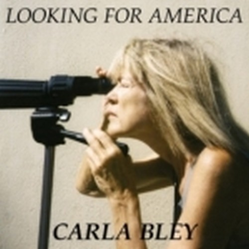 Looking For America  BLEY CARLA
