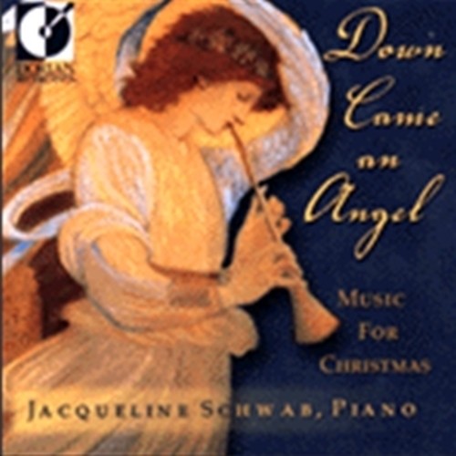 Down Came an Angel - Music for Christmas  SCHWAB JAQUELINE  pf