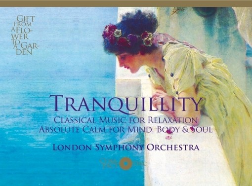 Tranquillity - Classical Music for relaxation-Absolute Calm for Mind, Body&Soul  LONDON SYMPHONY ORCHESTRA  