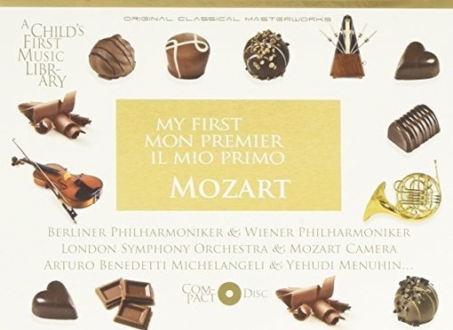 My first - Il mio primo Mozart  MOZART WOLFGANG AMADEUS