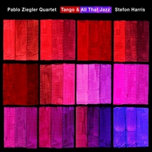 Tango & All That Jazz  PABLO ZIEGLER QUARTET