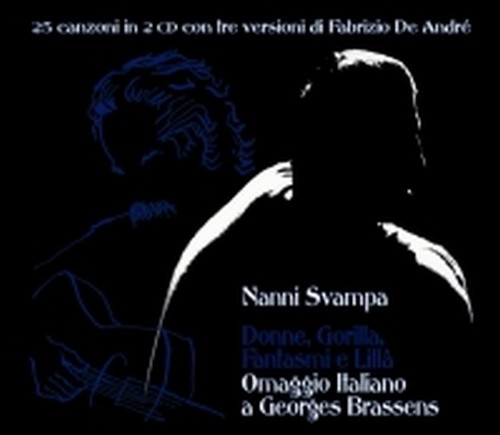 Donne, Gorilla, Fantasmi e Lillà - Omaggio italiano a Georges Brassens  SVAMPA NANNI