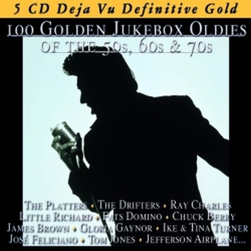 100 Golden Jukebox Oldies of the 50s, 60s, & 70s  VARI