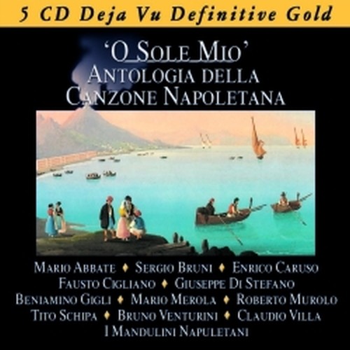 O sole Mio - Antologia della canzone napoletana  Folk Campania