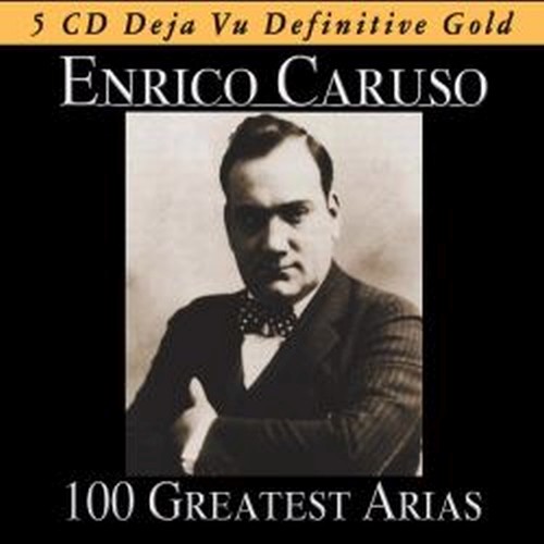 100 Greatest Arias  CARUSO ENRICO