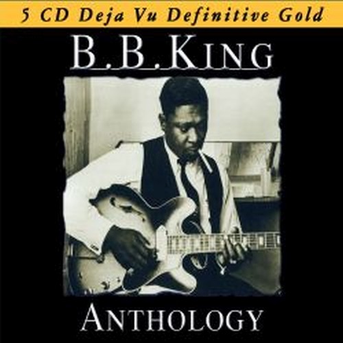 Anthology - Bad Luck, Fine Looking Woman,Hard Working Woman,Please Love Me...  B. B. KING