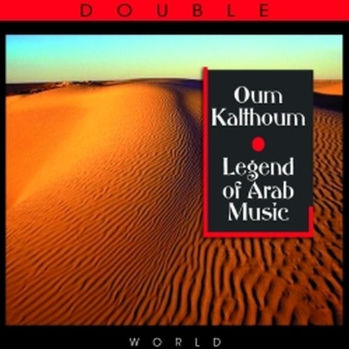 Legend of Arab Music  KALTHOUM OUM