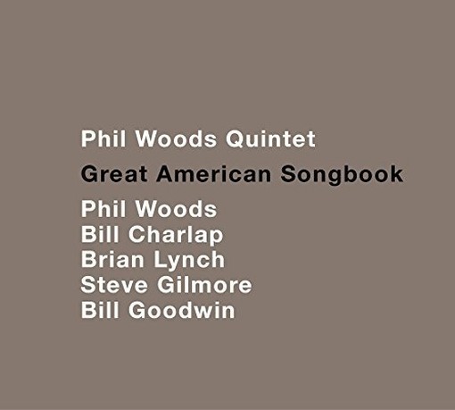 Phil Woods Quintet - Great American Songbook  THE PHIL WOODS QUINTET