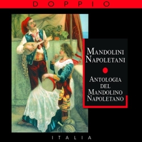 Antologia del Mandolino Napoletano  MANDOLINI NAPOLETANI  