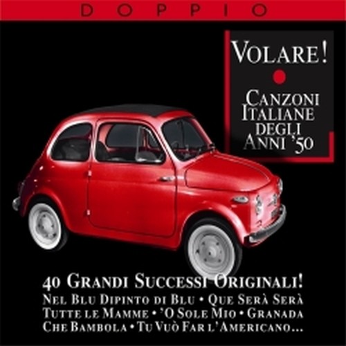 Volare! Canzoni Italiane degli anni '50- 40 grandi successi originali  VARI