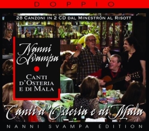 Canti d'Osteria e di Mala - 28 canzoni dal Minestrón al Risott  SVAMPA NANNI