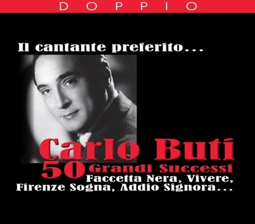 I 50 grandi successi - Il cantante preferito...  BUTI CARLO