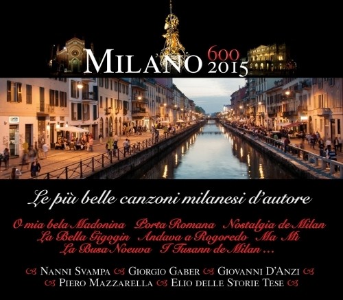 Milano 600 - 2015 - Le più belle canzoni milanesi d'autore  VARI  