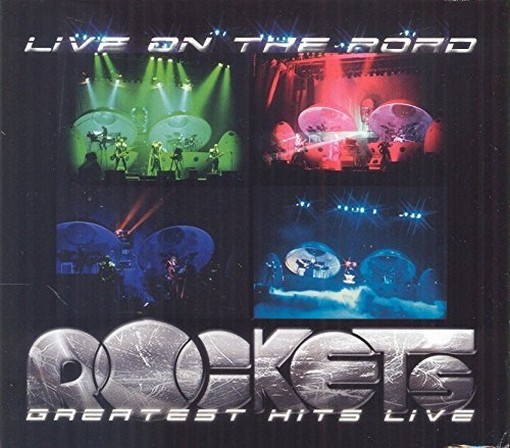 Live on the Road - Greatest Hits live  ROCKETS