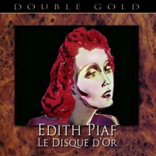 Le disque d'or - Double Gold - 41 brani  PIAF EDITH