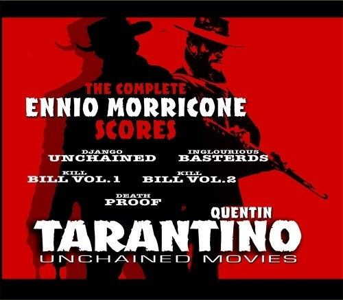 Quentin Tarantino Unchained Movies - The complete Ennio Morricone Scores  MORRICONE ENNIO