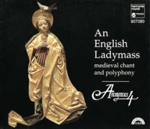 An English Ladymass  ANONYMOUS 4  