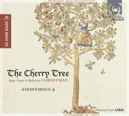The Cherry Three (English Christmas Carols & early America)  ANONYMOUS 4  