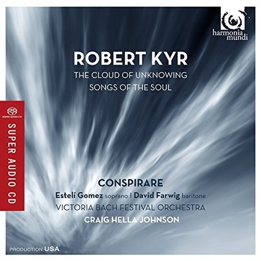 The Cloud of Unknowing, Songs of the Soul (Cantate), The Singer’s Ode  KYR ROBERT
